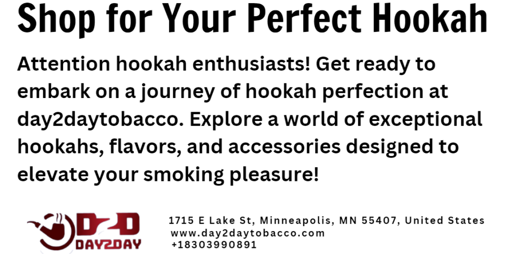 Shop for Your Perfect Hookah at day2daytobacco