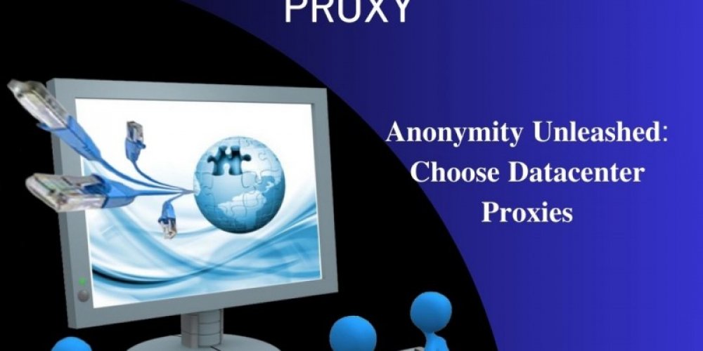 Anonymity Unleashed: Chose Datacenter Proxies