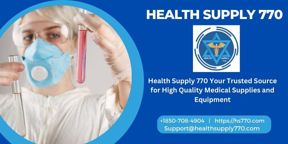 Health Supply 770 Your Trusted Source for High Quality Medical Supplies and Equipment